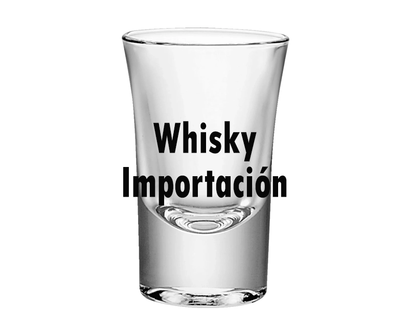 CHUPITO WHISKY IMPORTACION